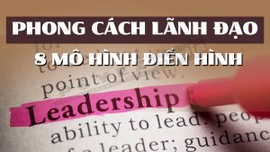 phong cácnh lãnh đạo - 8 mô hình điển hình