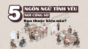 5 ngôn ngữ tình yêu nơi công sở